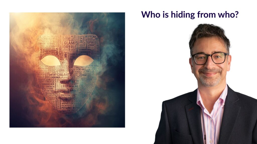 who is hiding from who? Rod and mask