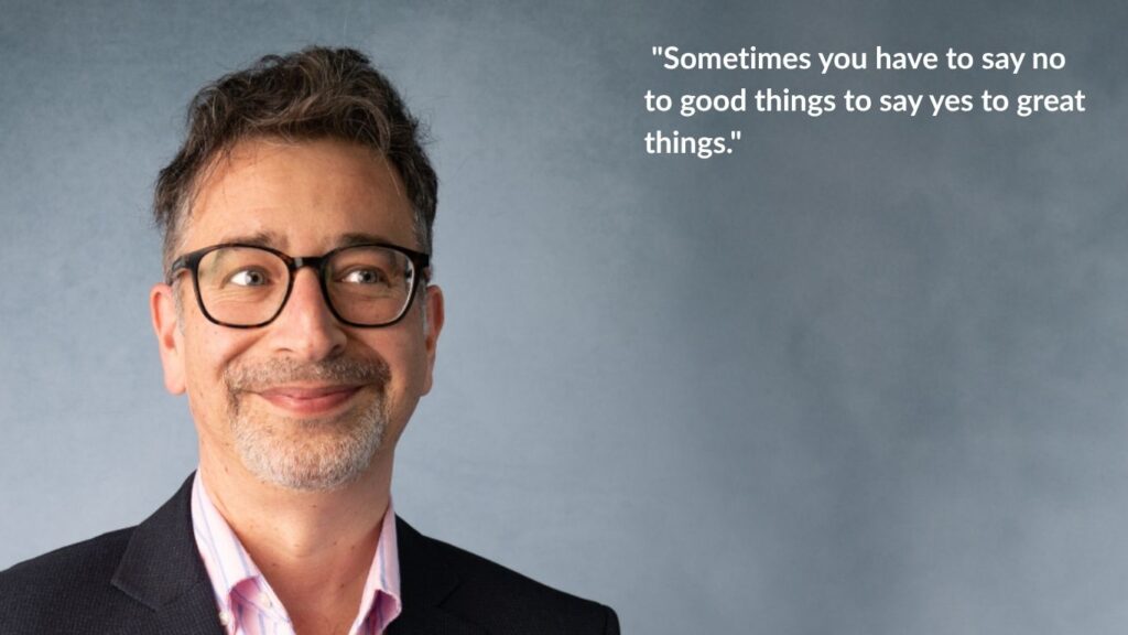 say no to good say yes to great quote with Rod in the picture